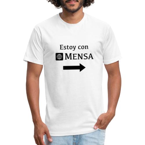 Estoy con MENSA (I'm next to a MENSA) - Fitted Cotton/Poly T-Shirt by Next Level