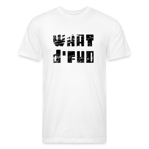What d'FUD (FUD: Fear, Uncertainty and Doubt) - Men’s Fitted Poly/Cotton T-Shirt