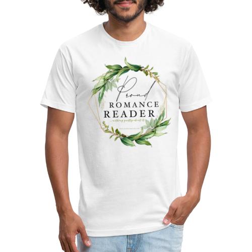 Proud Romance Reader - Fitted Cotton/Poly T-Shirt by Next Level