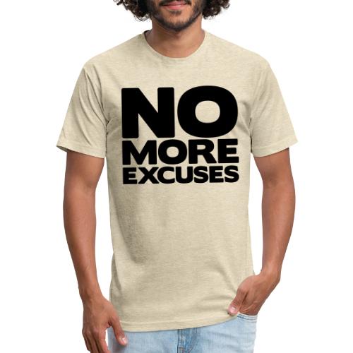 No More Excuses - Fitted Cotton/Poly T-Shirt by Next Level