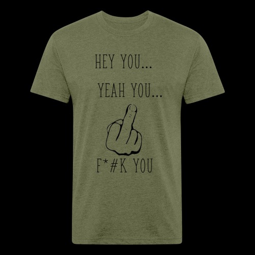 Hey You - Men’s Fitted Poly/Cotton T-Shirt
