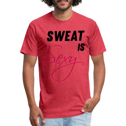 Sweat is Sexy - Fitted Cotton/Poly T-Shirt by Next Level