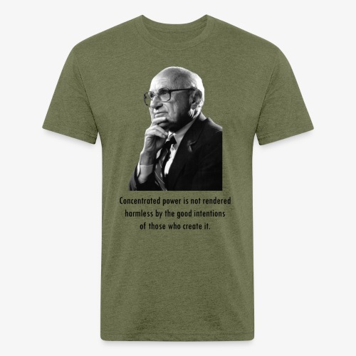 Milton Friedman Concentrated Power - Men’s Fitted Poly/Cotton T-Shirt
