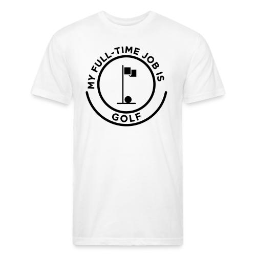 My Full-Time Job Is Golf - Retired Pro Gift Tee - Unisex Poly/Cotton T-Shirt