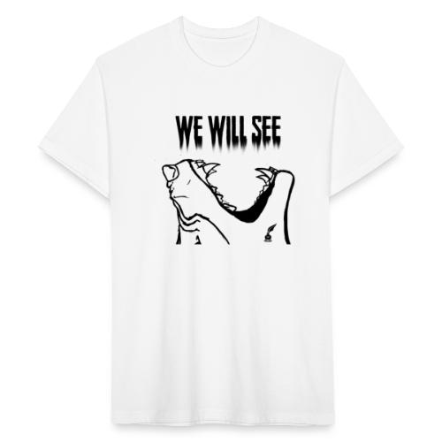 We Will See (Black) - Fitted Cotton/Poly T-Shirt by Next Level
