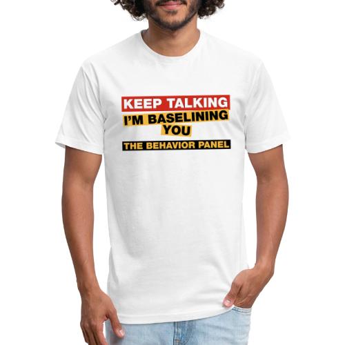 Keep Talking I'm Baselining You - Unisex Poly/Cotton T-Shirt