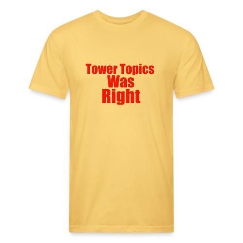 Tower Topics Was Right - Unisex Poly/Cotton T-Shirt