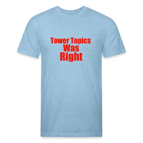 Tower Topics Was Right - Unisex Poly/Cotton T-Shirt