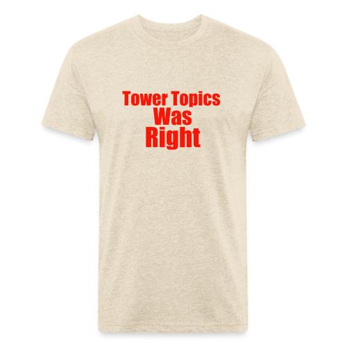 Tower Topics Was Right - Unisex Poly/Cotton T-Shirt