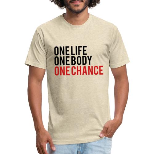 One Life One Body One Chance - Unisex Poly/Cotton T-Shirt