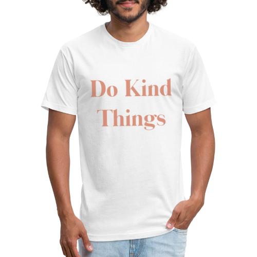 Do Kind Things - Men’s Fitted Poly/Cotton T-Shirt
