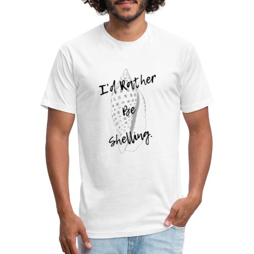 I'd Rather Be Shelling - Fitted Cotton/Poly T-Shirt by Next Level