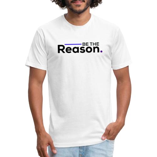 Be The Reason (black font) - Unisex Poly/Cotton T-Shirt