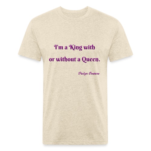 I M A KING WITH OR WITHOUT A QUEEN PURPLE - Men’s Fitted Poly/Cotton T-Shirt