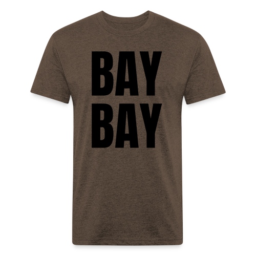 BAY BAY (in black letters) - Men’s Fitted Poly/Cotton T-Shirt