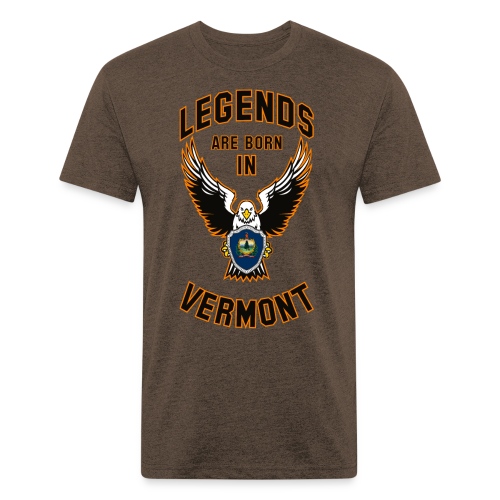 Legends are born in Vermont - Fitted Cotton/Poly T-Shirt by Next Level