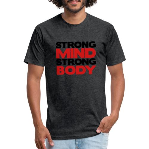 Strong Mind Strong Body - Fitted Cotton/Poly T-Shirt by Next Level