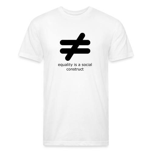 Equality is a Social Construct | Black - Men’s Fitted Poly/Cotton T-Shirt