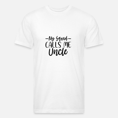 My Squad Calls Me Uncle , Funny Uncle Quote' Men's T-Shirt | Spreadshirt