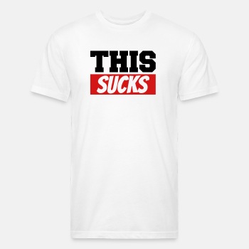 This sucks - Fitted Cotton/Poly T-Shirt for men