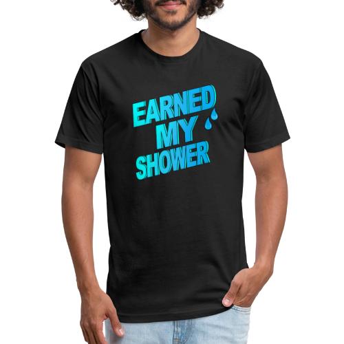 EARNED MY SHOWER - Unisex Poly/Cotton T-Shirt
