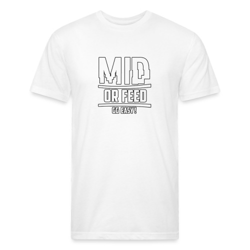 MID OR FEED - Men’s Fitted Poly/Cotton T-Shirt