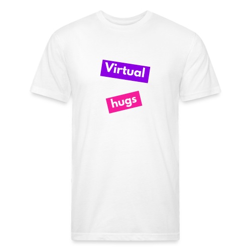 Virtual hugs - Fitted Cotton/Poly T-Shirt by Next Level