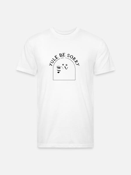 Yule Be Sorry - Unisex Poly/Cotton T-Shirt - white