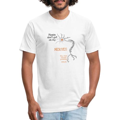 Please. Don’t get on my NERVES - Unisex Poly/Cotton T-Shirt
