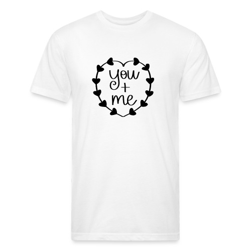 You Plus Me - Fitted Cotton/Poly T-Shirt by Next Level