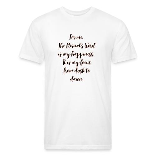 For you the Eternals Word is your happiness - Unisex Poly/Cotton T-Shirt