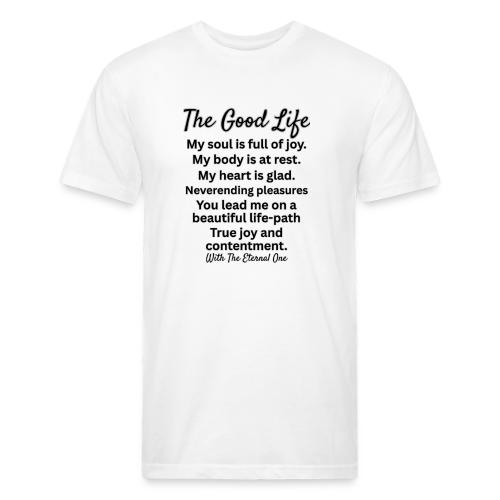 The Good Life - Unisex Poly/Cotton T-Shirt