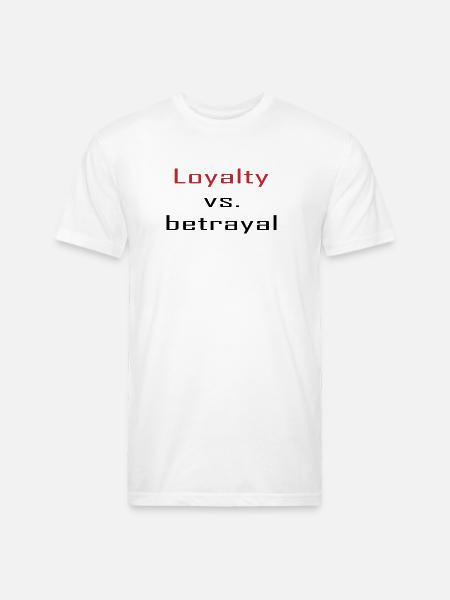 Loyalty vs. Betrayal - Unisex Poly/Cotton T-Shirt - white