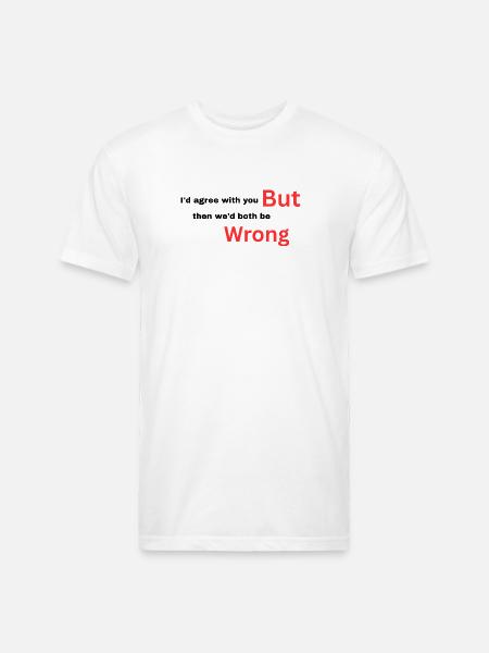 I-d_agree_with_you typography design - Unisex Poly/Cotton T-Shirt - white