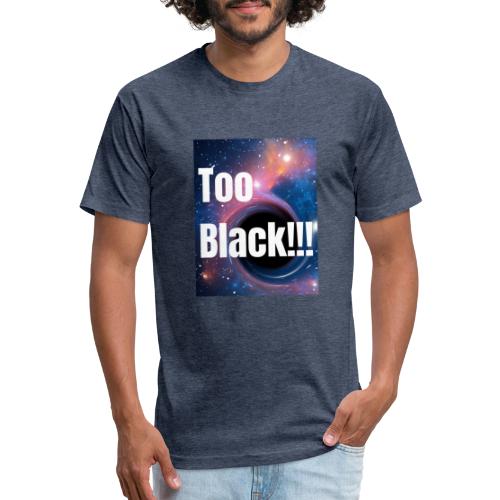 Too Black blackhole 1 - Men’s Fitted Poly/Cotton T-Shirt