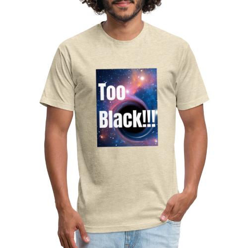 Too Black blackhole 1 - Fitted Cotton/Poly T-Shirt by Next Level