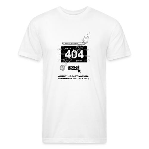 Adulting Motivation: Error 404 T-Shirt - Unisex Poly/Cotton T-Shirt
