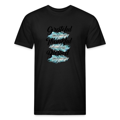 feather blue grateful thankful blessed - Fitted Cotton/Poly T-Shirt by Next Level