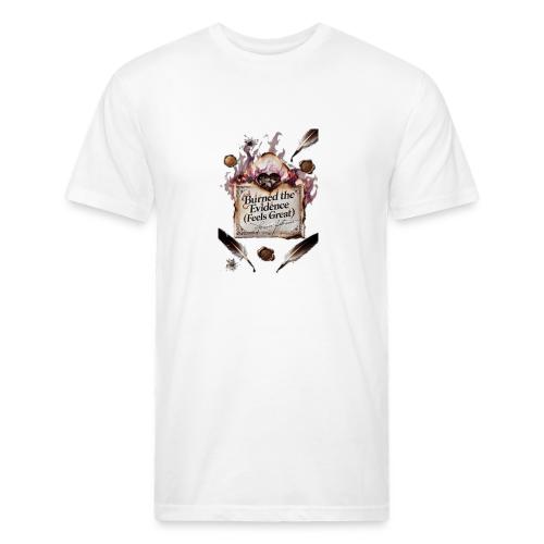 Burned the Evidence (Feels Great) T-Shirt - Unisex Poly/Cotton T-Shirt