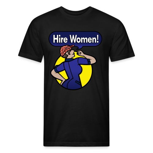 Hire Women! T-Shirt - Men’s Fitted Poly/Cotton T-Shirt