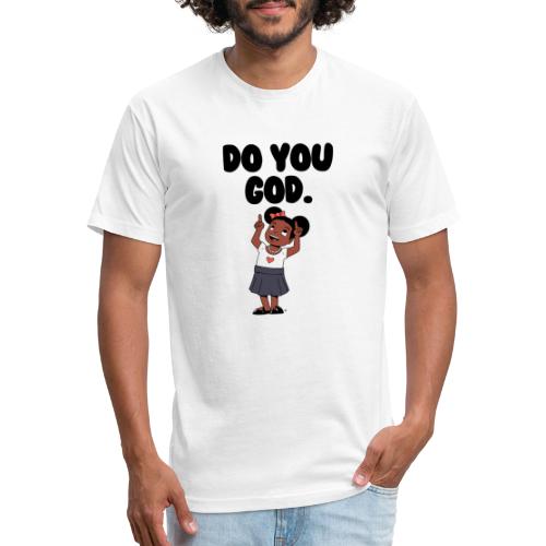 Do You God. (Female) - Men’s Fitted Poly/Cotton T-Shirt