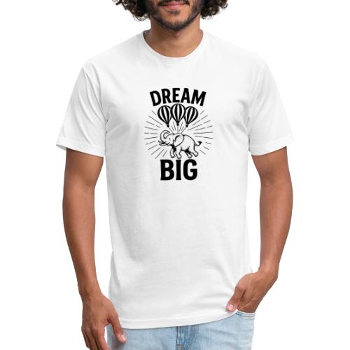 Dream Big Elephant Motivation Shirt - Men’s Fitted Poly/Cotton T-Shirt