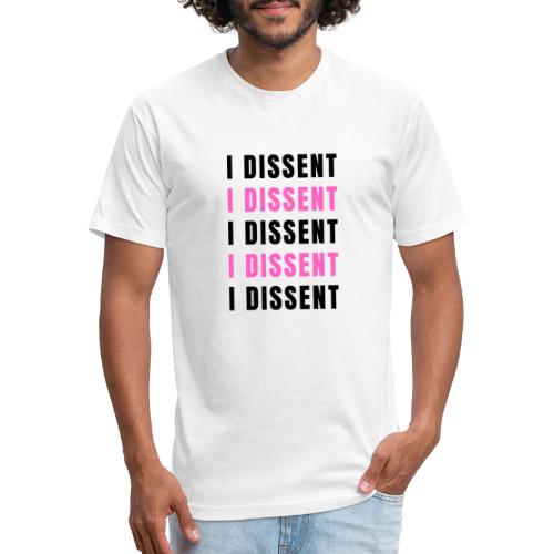 I Dissent (Black) - Fitted Cotton/Poly T-Shirt by Next Level
