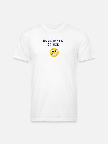 DUDE-THATS_CRINGE - Unisex Poly/Cotton T-Shirt - white
