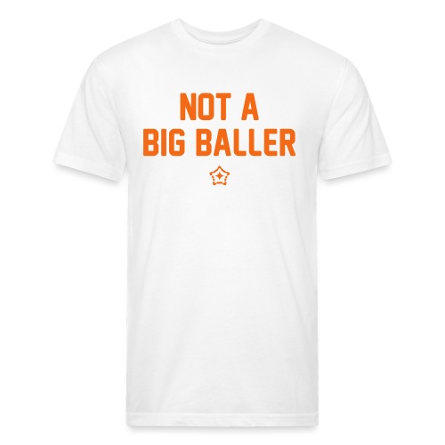 baller - Fitted Cotton/Poly T-Shirt by Next Level