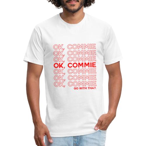 OK, COMMIE (Red Lettering) - Fitted Cotton/Poly T-Shirt by Next Level