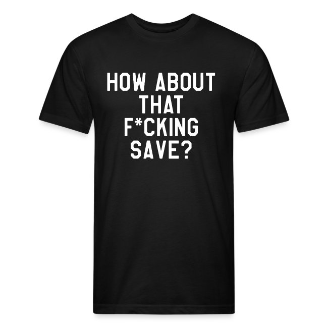 How About That F–ing Save (Simple)