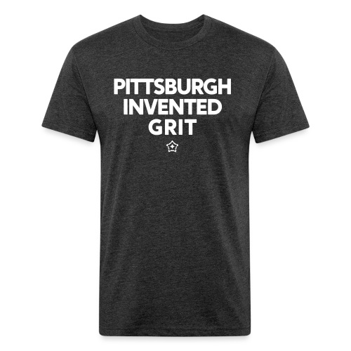 pgh invented - Fitted Cotton/Poly T-Shirt by Next Level