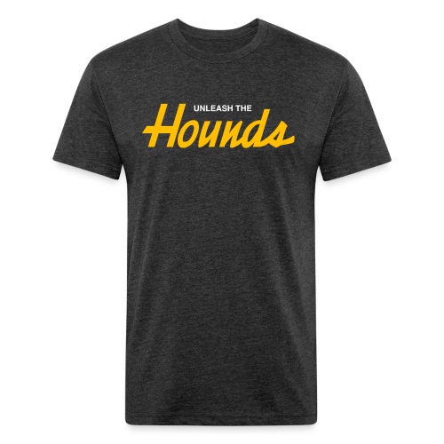 Unleash The Hounds (Sports Specialties) - Fitted Cotton/Poly T-Shirt by Next Level