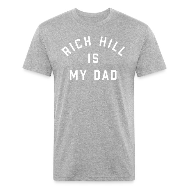 Rich Hill is my Dad
